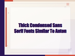 Free Thick Condensed Sans Serif Fonts Like Anton - Best Alternatives